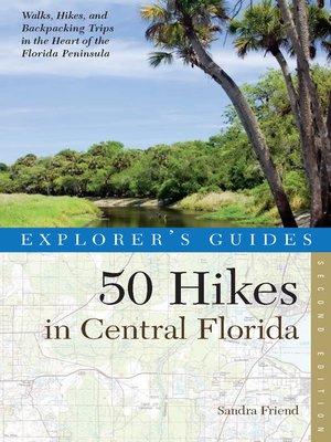 cover image of Explorer's Guide 50 Hikes in Central Florida ()  (Explorer's 50 Hikes)